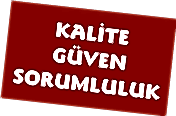 KALİTE GÜVEN SORUMLULUK